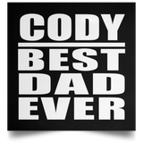 Cody Best Dad Ever - Poster Square