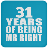 31st Anniversary 31 Years Of Being Mr Right - Drink Coaster