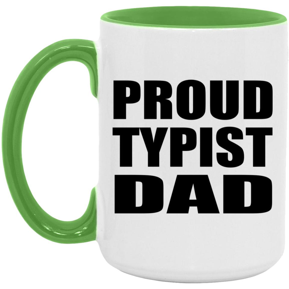 Proud Typist Dad - 15oz Accent Mug Green