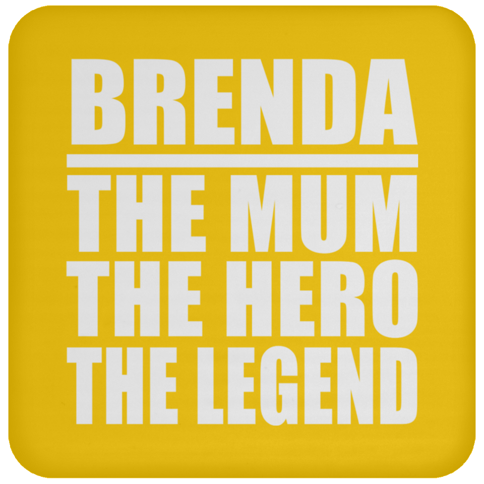 Brenda The Mum The Hero The Legend - Drink Coaster
