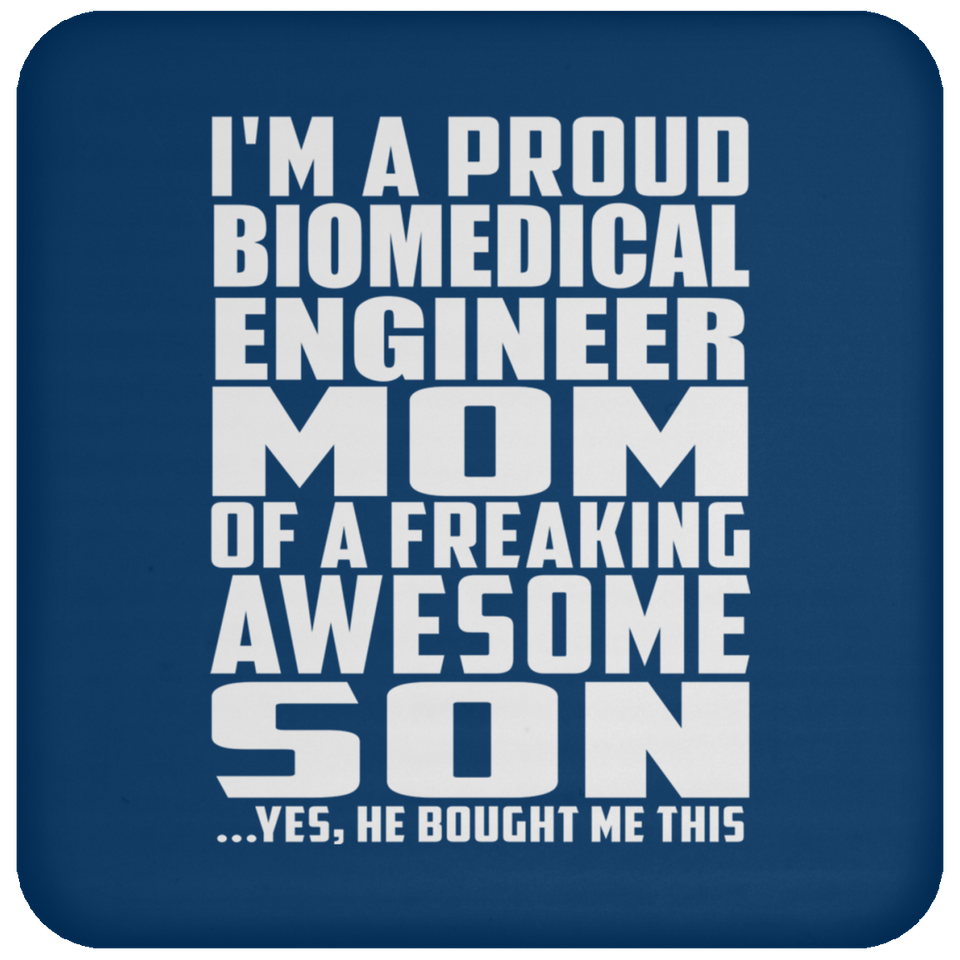 Proud Biomedical Engineer Mom Of Awesome Son - Drink Coaster