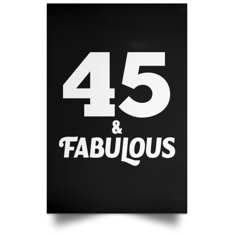 45th Birthday 45 & Fabulous - Poster Portrait