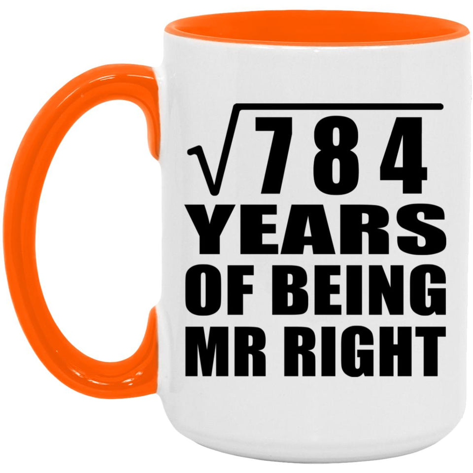 28th Anniversary Square Root of 784 Years of Being Mr Right - 15oz Accent Mug Orange