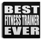 Best Fitness Trainer Ever - Canvas Square