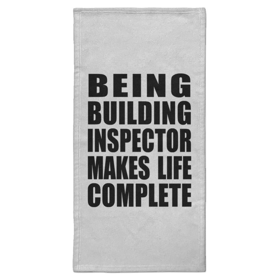 Being Building Inspector Makes Life Complete - Hand Towel