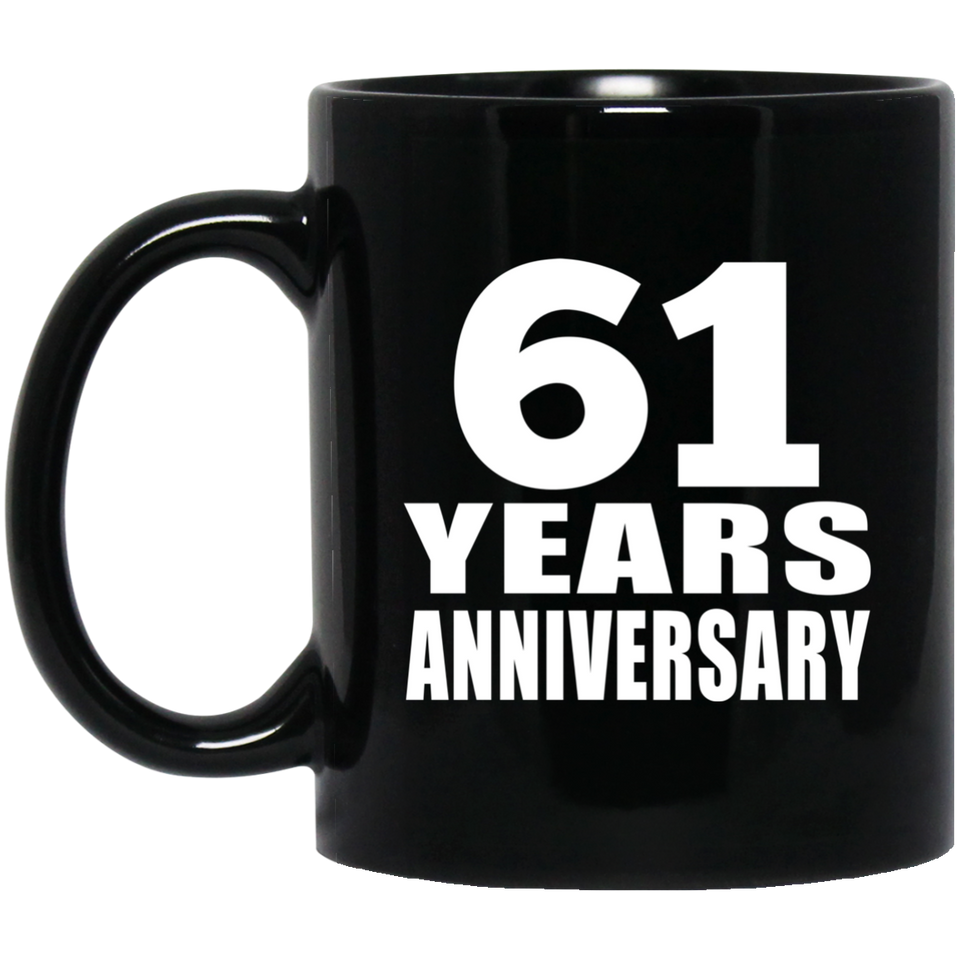 61st Anniversary 61 Years - 11 Oz Coffee Mug Black
