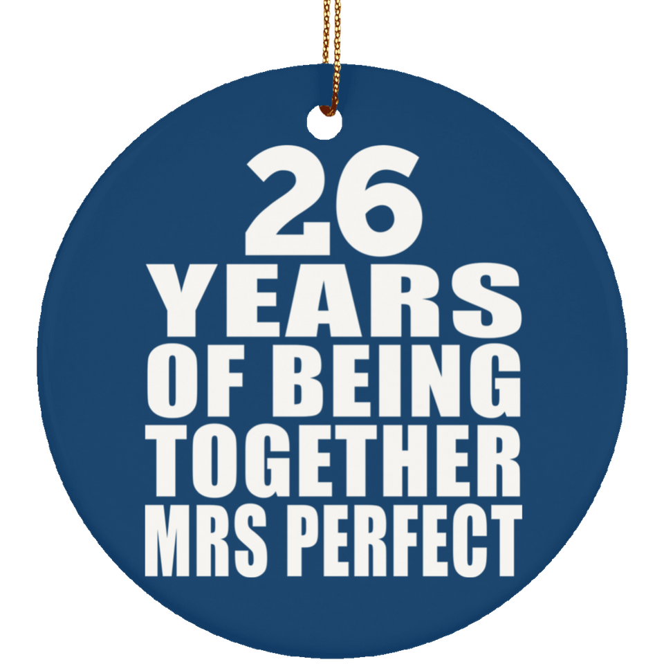 26th Anniversary 26 Years Of Being Mrs Perfect - Circle Ornament