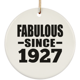 97th Birthday Fabulous Since 1927 - Circle Ornament