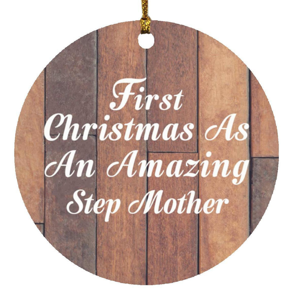 First Christmas As An Amazing Step Mother - Circle Ornament E
