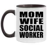 Mom Wife Social Worker - 11oz Accent Mug Black