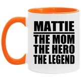 Mattie The Mom The Hero The Legend - 11oz Accent Mug Orange