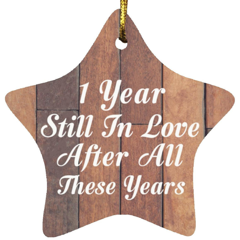 1st Anniversary 1 Year Still In Love After These Years - Star Ornament E