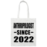 Anthropologist Since 2022 - Tote Bag White