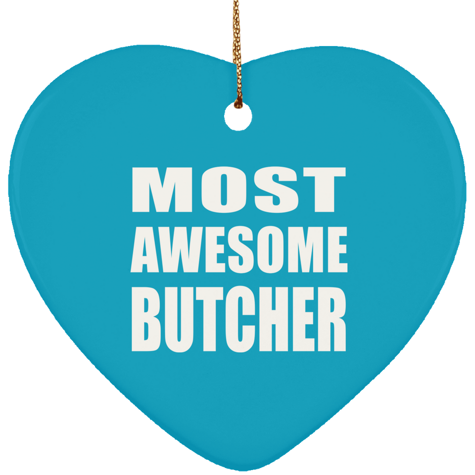 Most Awesome Butcher - Heart Ornament