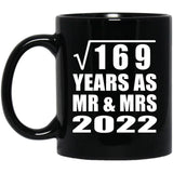 13th Anniversary Square Root of 169 Years As Mr & Mrs 2022 - 11oz Coffee Mug Black