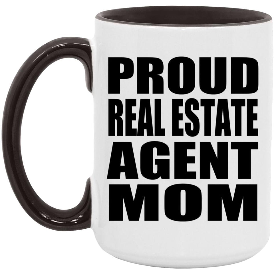 Proud Real Estate Agent Mom - 15oz Accent Mug Black