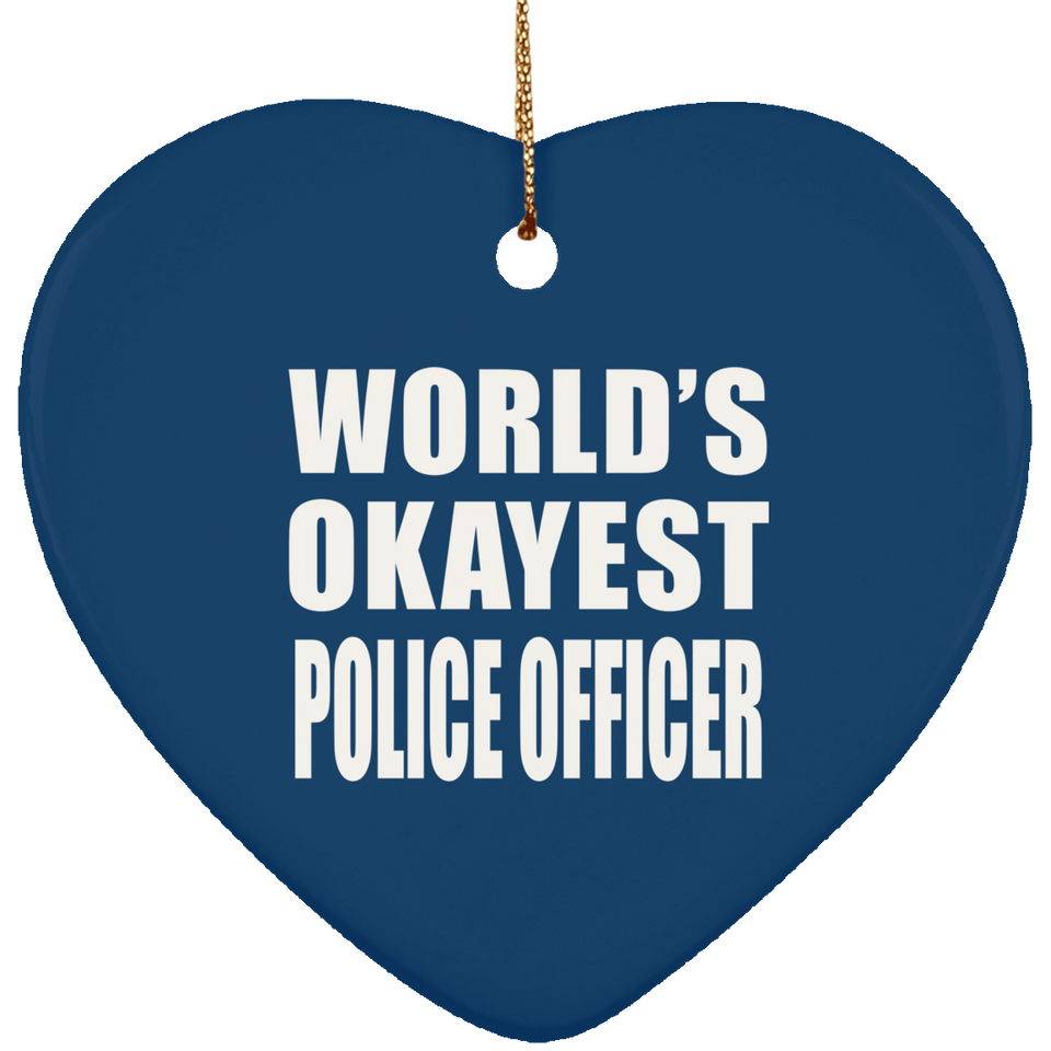 World's Okayest Police Officer - Heart Ornament
