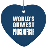 World's Okayest Police Officer - Heart Ornament