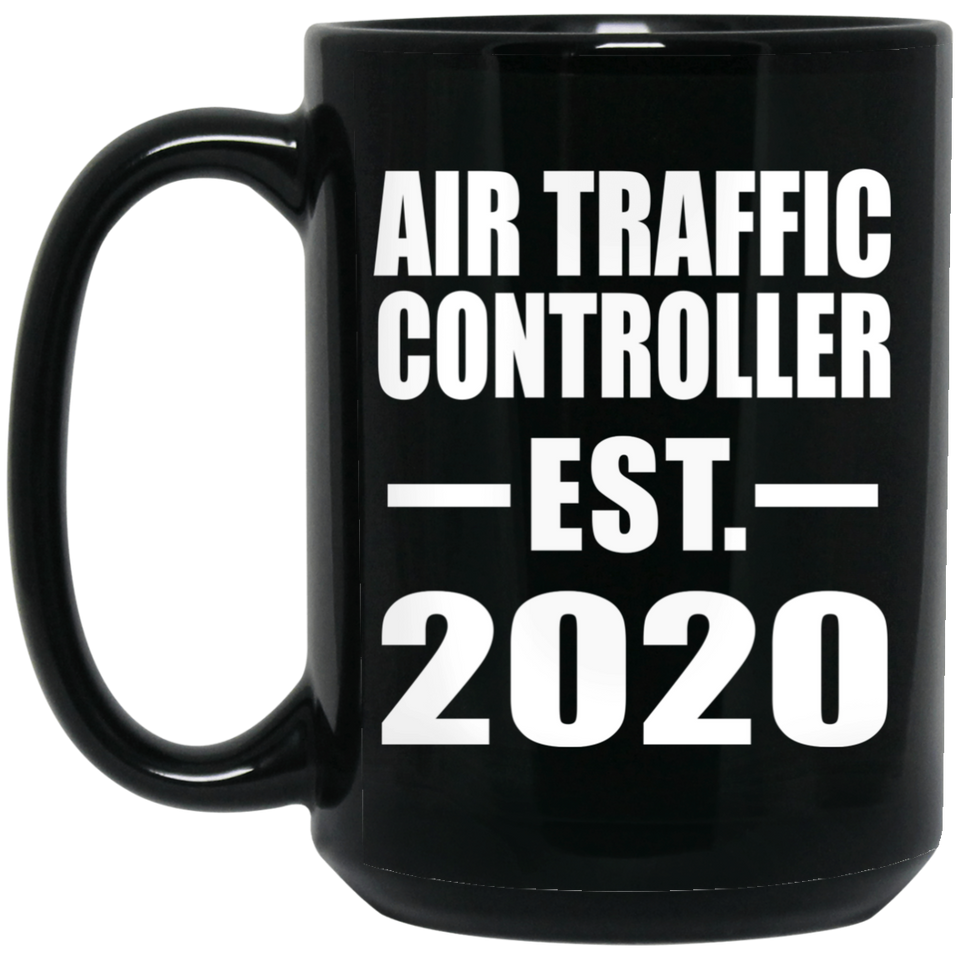Air Traffic Controller Established EST. 2020 - 15oz Coffee Mug Black