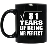 9th Anniversary Square Root of 81 Years of Mr Perfect - 11oz Coffee Mug Black