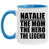Natalie The Mom The Hero The Legend - 11oz Accent Mug Blue
