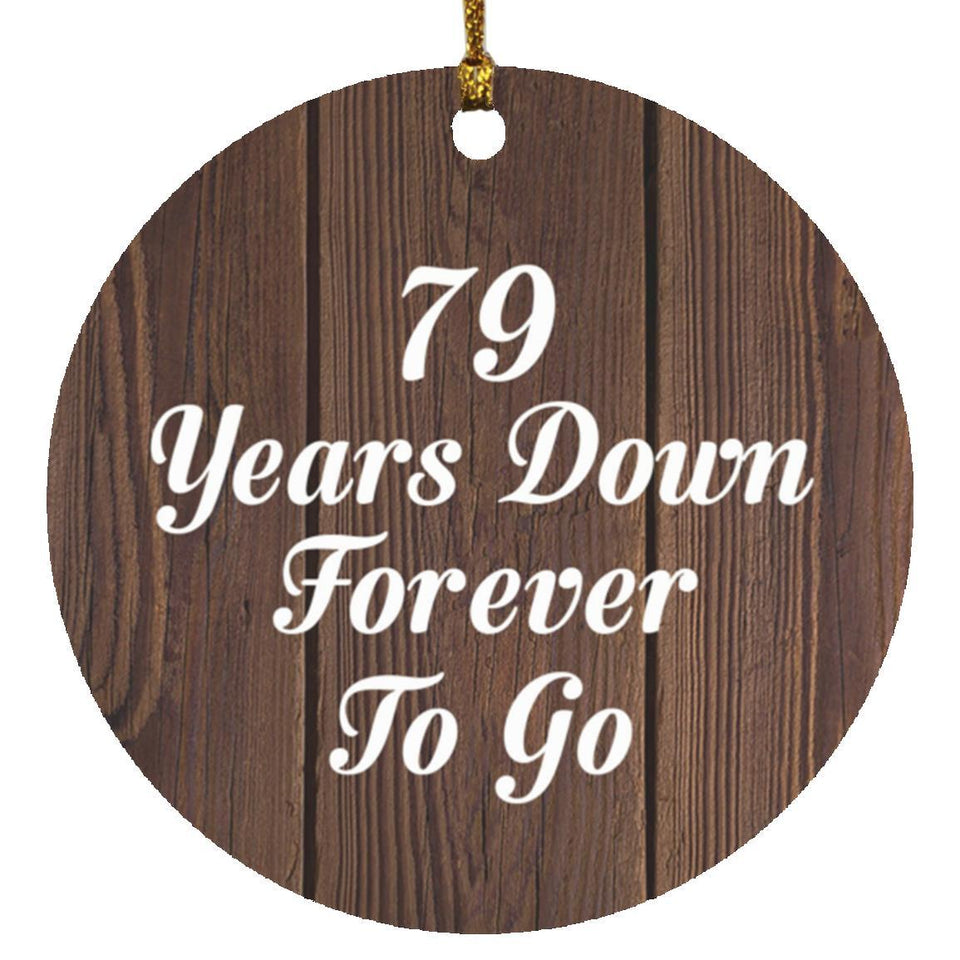 79th Anniversary 79 Years Down Forever To Go - Circle Ornament D