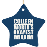 Colleen World's Okayest Mum - Star Ornament
