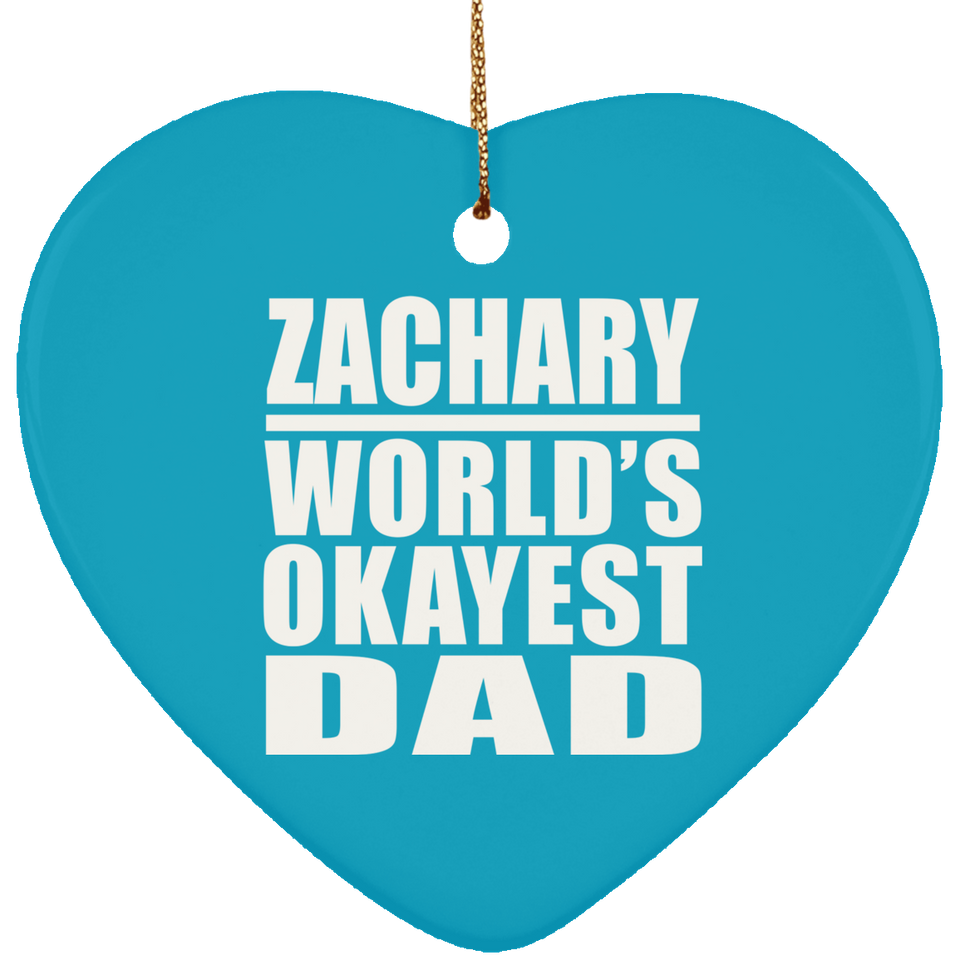 Zachary World's Okayest Dad - Heart Ornament