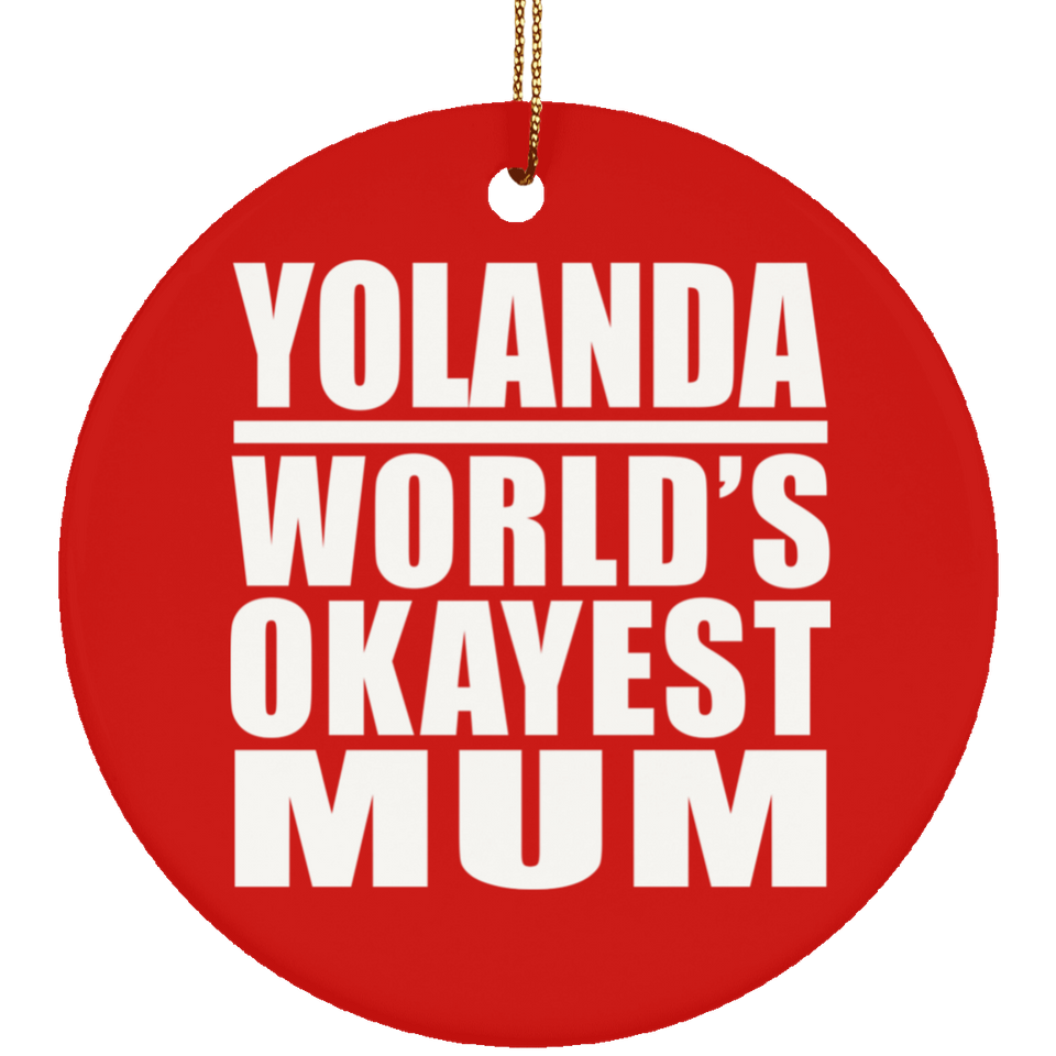 Yolanda World's Okayest Mum - Circle Ornament