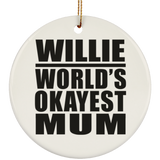 Willie World's Okayest Mum - Circle Ornament
