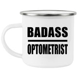 Badass Optometrist - 12oz Camping Mug