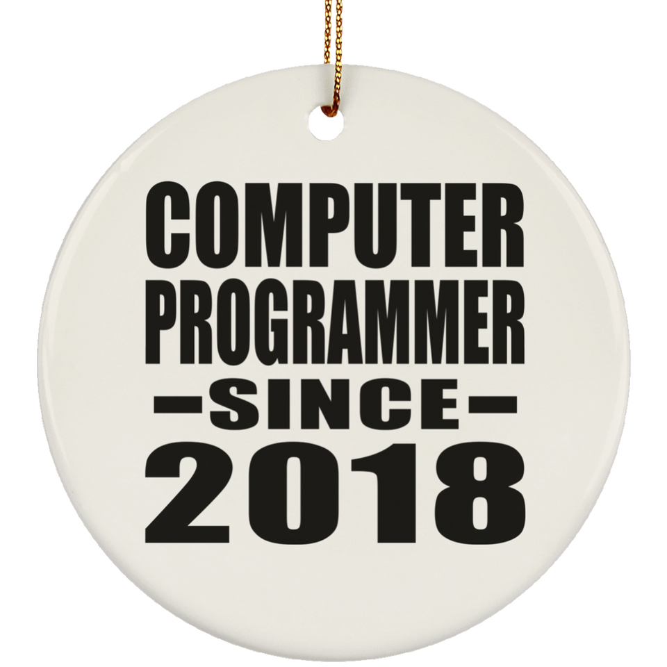 Computer Programmer Since 2018 - Circle Ornament