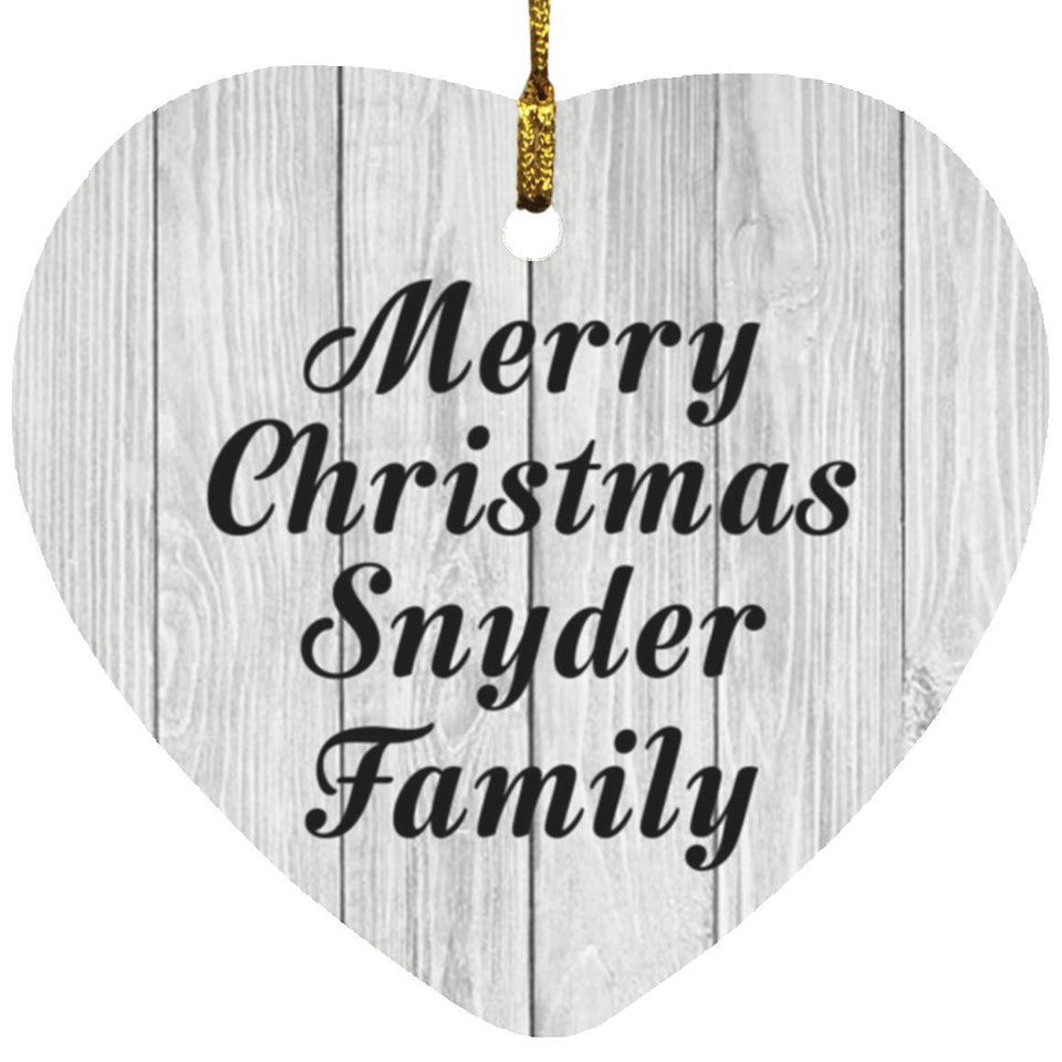 Merry Christmas Snyder Family - Heart Ornament F
