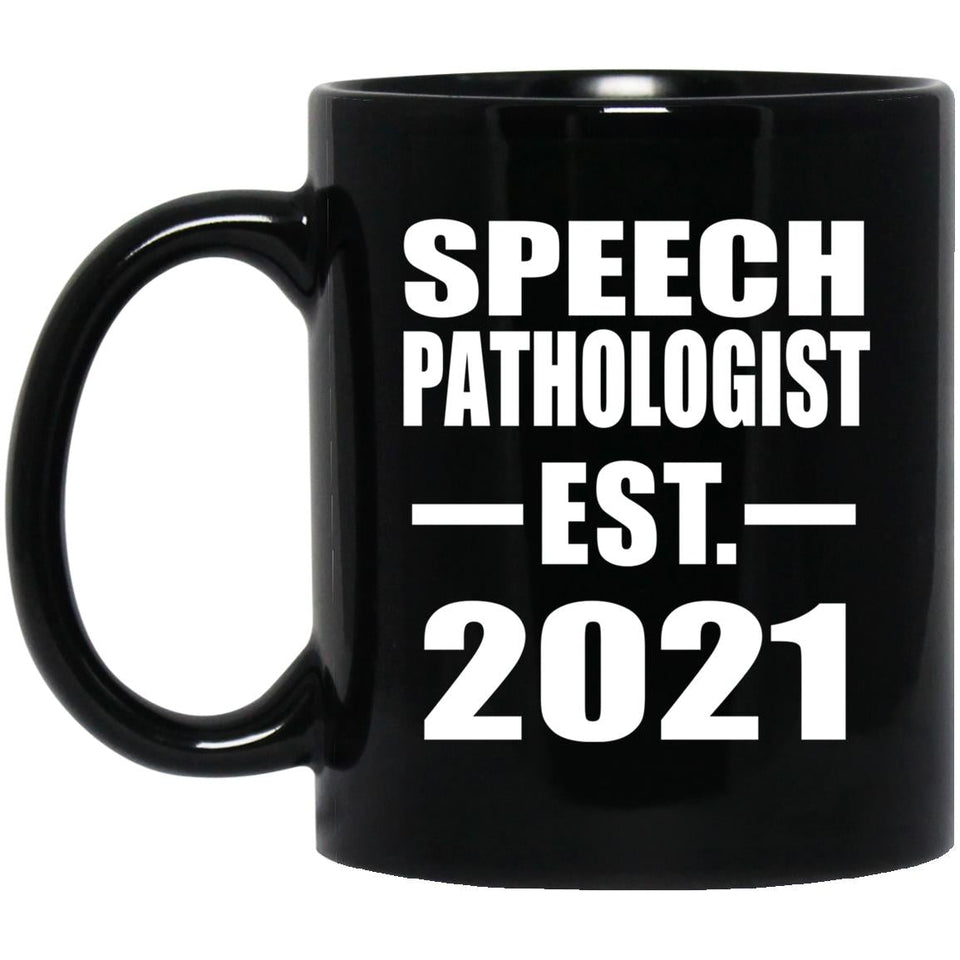 Speech Pathologist Established EST. 2021 - 11oz Coffee Mug Black