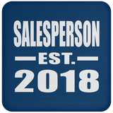 Salesperson Established EST. 2018 - Drink Coaster