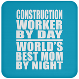 Construction Worker By Day World's Best Mom By Night - Coaster