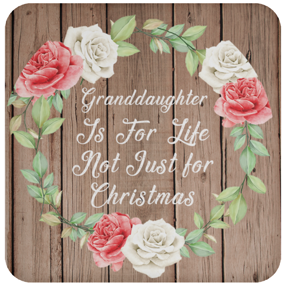 Granddaughter Is For Life, Not Just For Christmas - Drink Coaster B