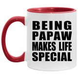 Being Papaw Makes Life Special - 11oz Accent Mug Red