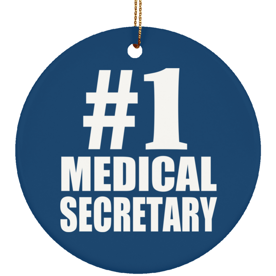 Number One #1 Medical Secretary - Circle Ornament