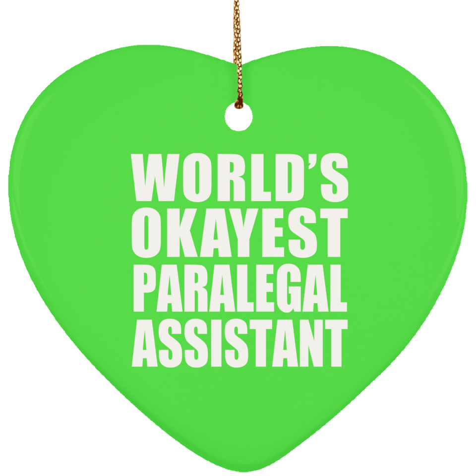 World's Okayest Paralegal Assistant - Heart Ornament