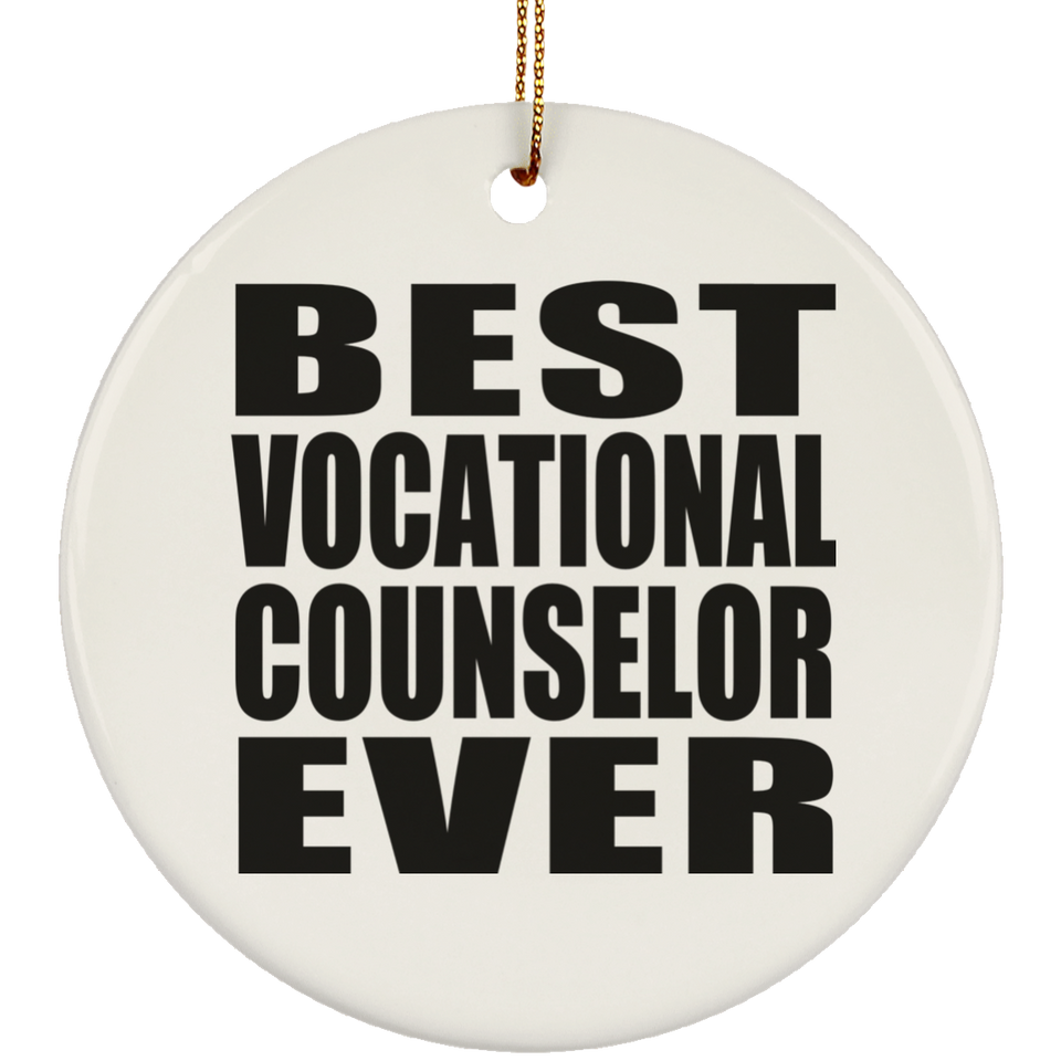 Best Vocational Counselor Ever - Circle Ornament
