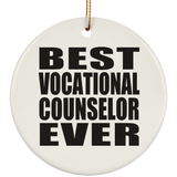 Best Vocational Counselor Ever - Circle Ornament