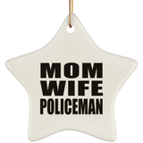 Mom Wife Policeman - Star Ornament