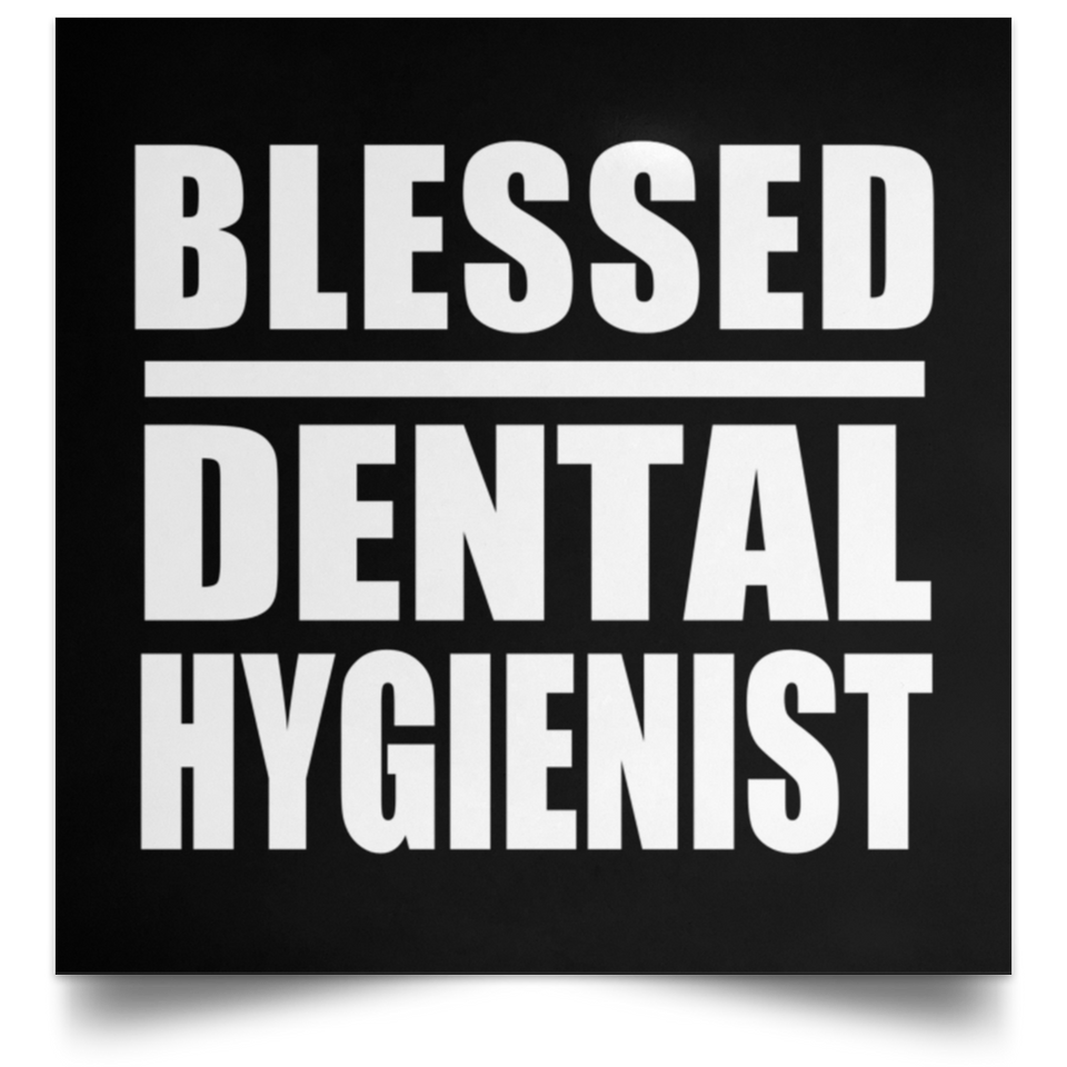 Blessed Dental Hygienist - Poster Square