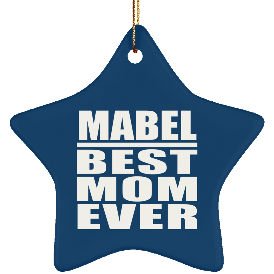 Mabel Best Mom Ever - Star Ornament