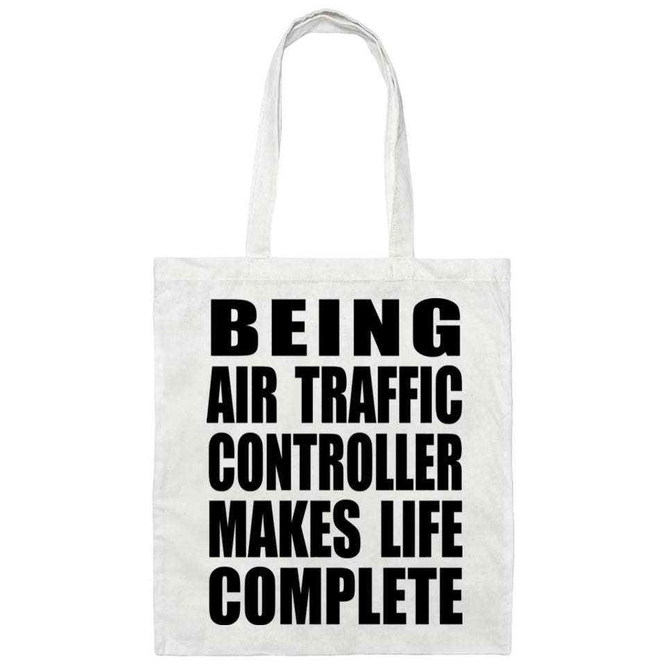 Being Air Traffic Controller Makes Life Complete - Tote Bag White