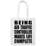 Being Air Traffic Controller Makes Life Complete - Tote Bag White