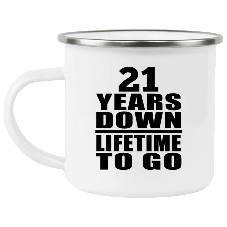 21st Anniversary 21 Years Down Lifetime To Go - 12oz Camping Mug