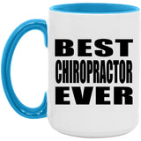 Best Chiropractor Ever - 15oz Accent Mug Blue