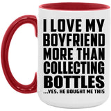 I Love My Boyfriend More Than Collecting Bottles - 15oz Accent Mug Red